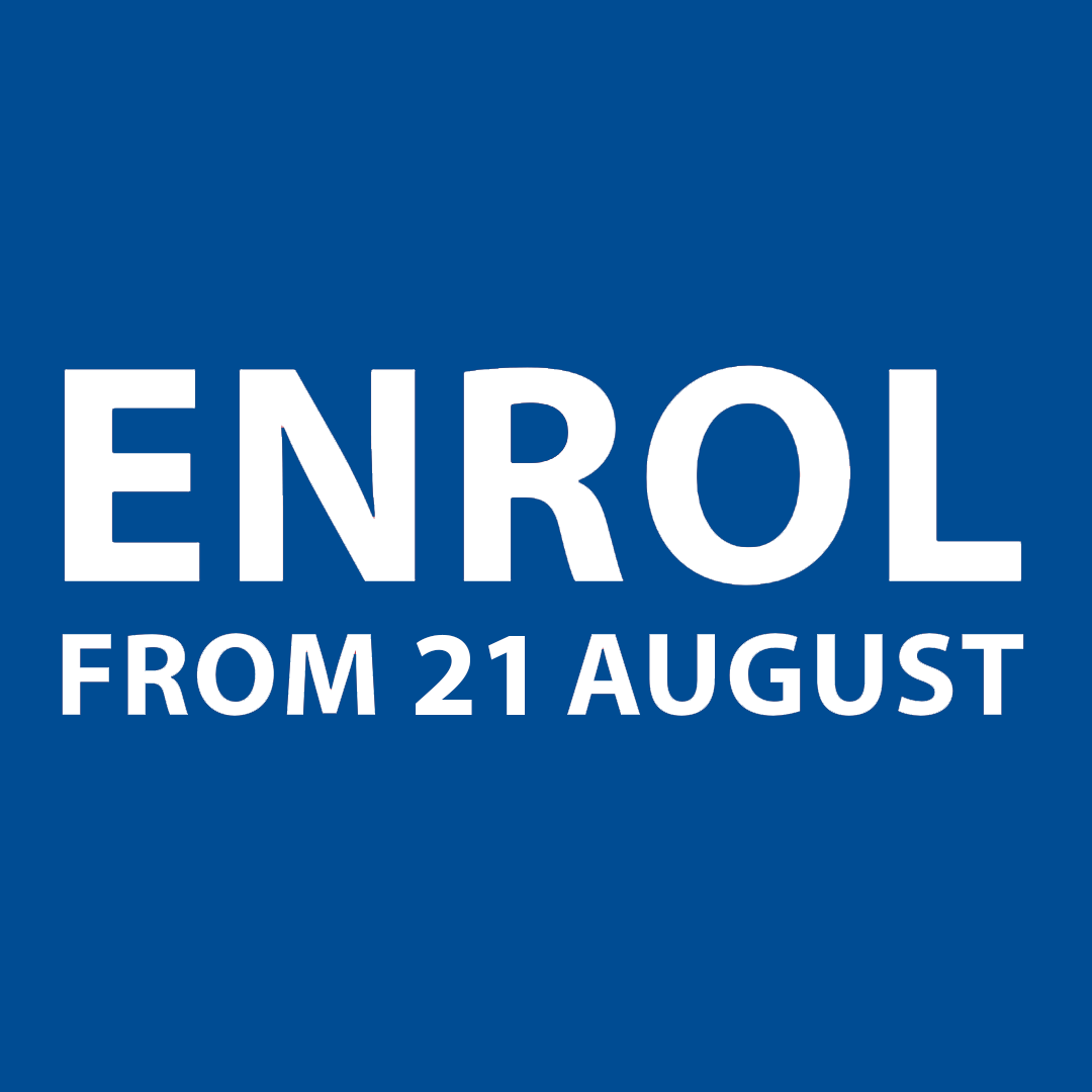 Enrol from 21 August